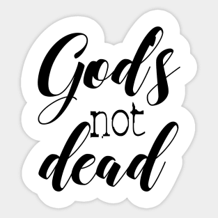 God is not dead Sticker